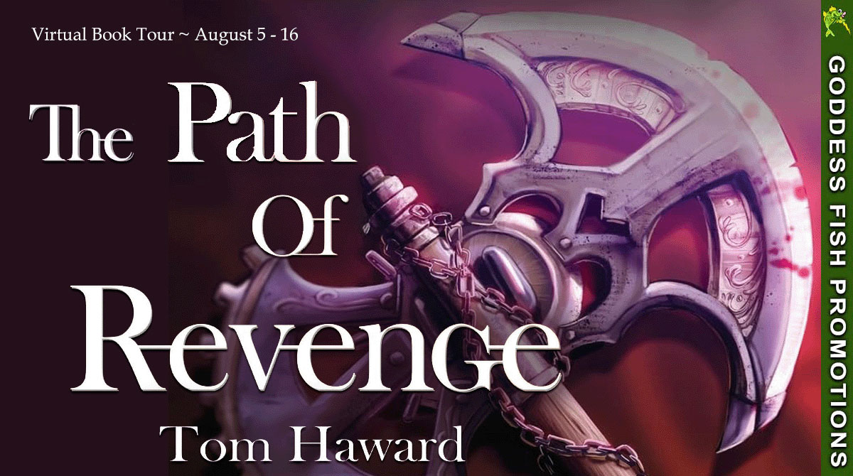 Author Guest Post with Tom Haward: The Path of Revenge
