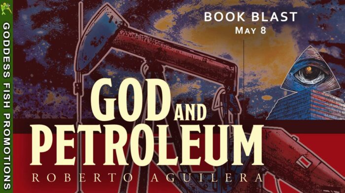 God and Petroleum by Roberto Aguilera
